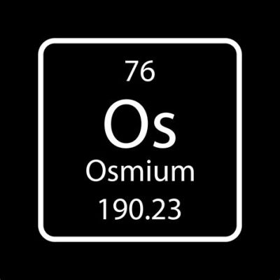  Osmium: Odporny na Korozję Mistrz Wielostronnych Zastosowań!